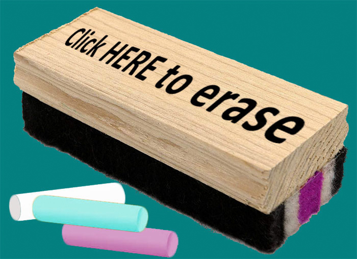 some chalk and a chalkboard eraser. When you click on the eraser, it resets the page and 
               erases the chalkboard